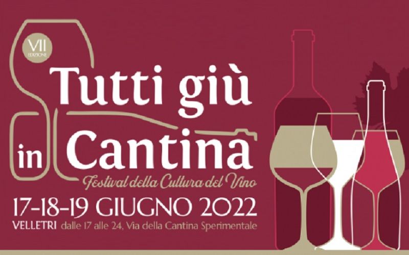 Tutti Giù in Cantina - Festival della Cultura del Vino 2022